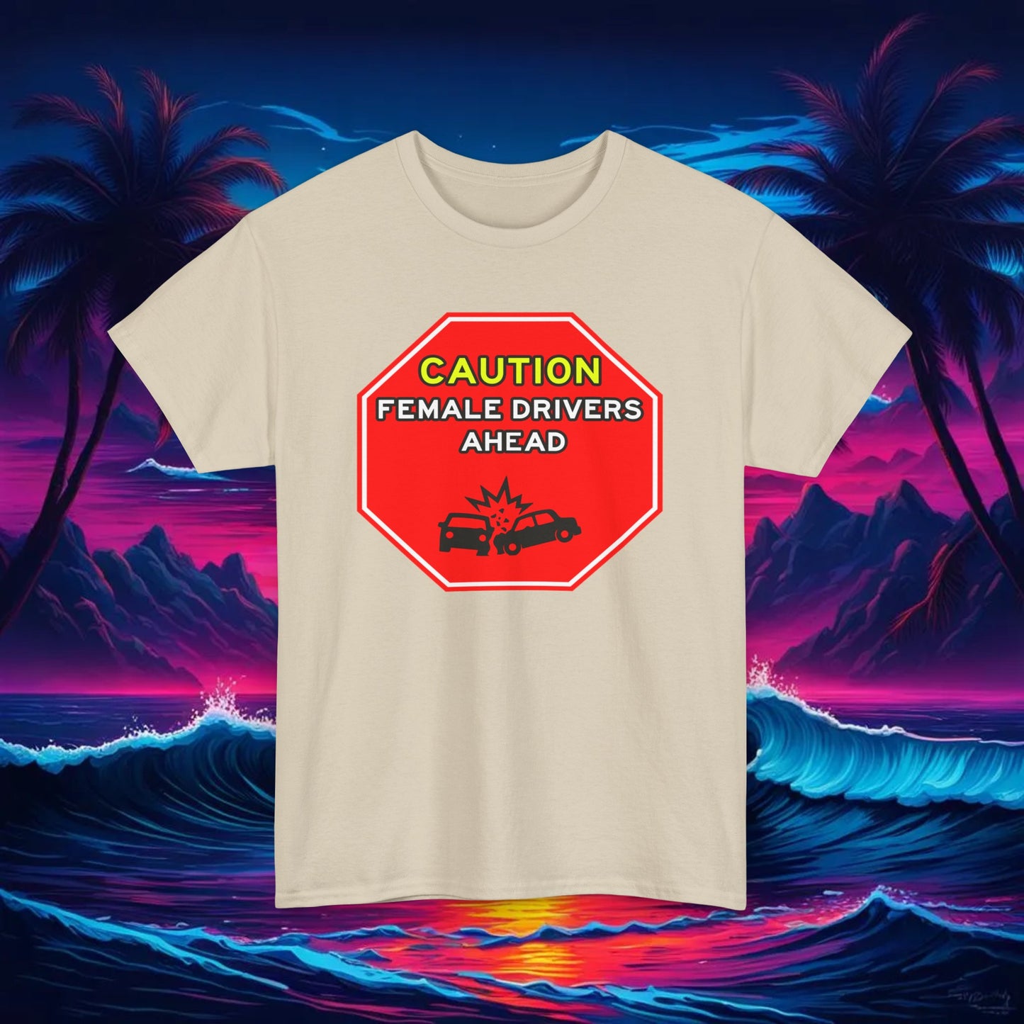 Caution, Female Drivers Ahead Tee