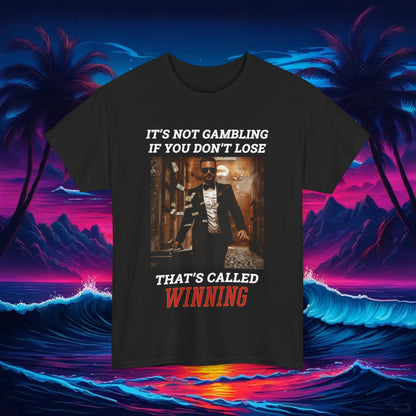 It's Not Gambling Tee